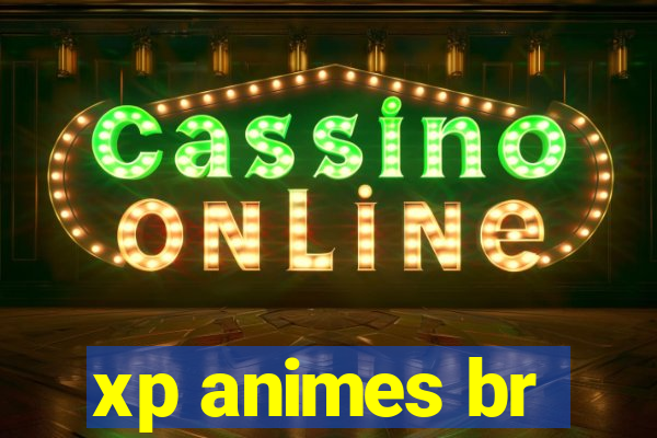 xp animes br